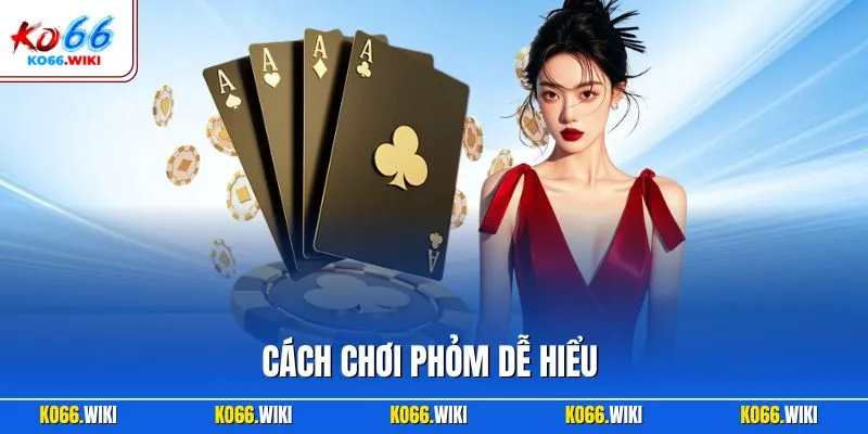 Cách chơi Phỏm