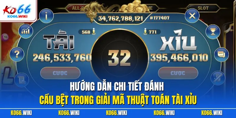 Hướng dẫn chi tiết đánh cầu bệt trong giải mã thuật toán tài xỉu