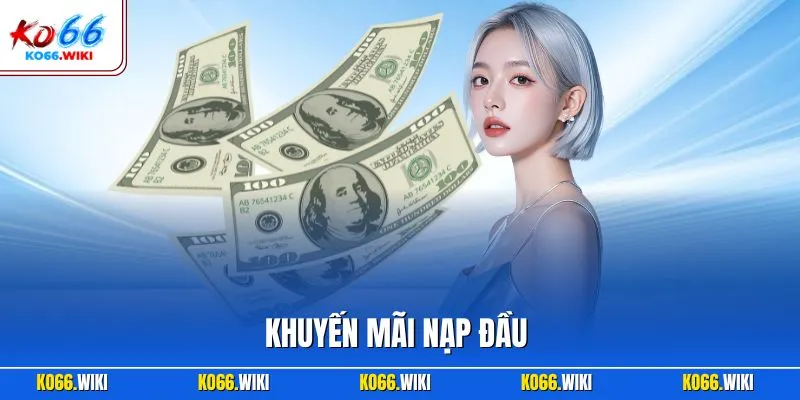 Khuyến mãi nạp đầu