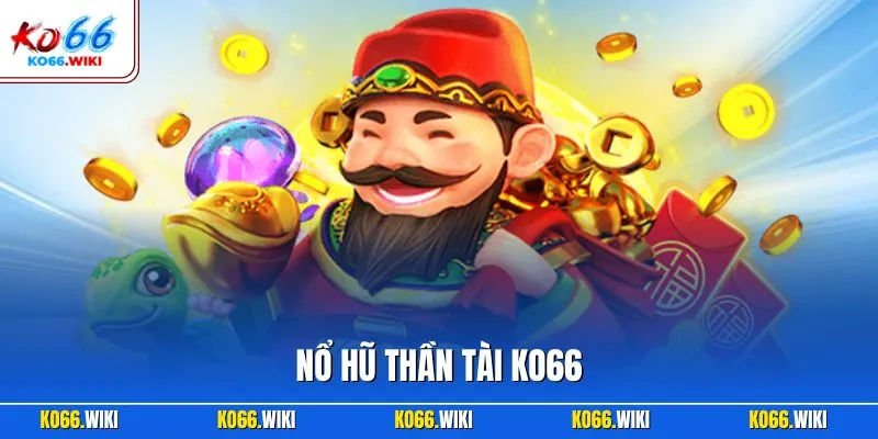 Nổ hũ thần tài